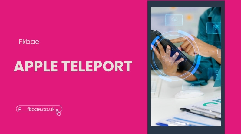 Apple Teleport: Is It Real or Fake? Truth, Technology & Viral Rumors Explained